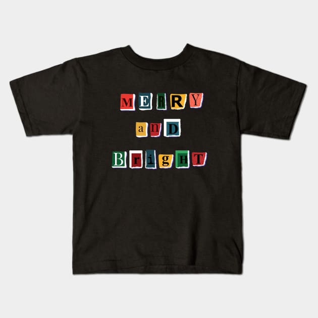 Merry & Bright Kids T-Shirt by RainbowAndJackson